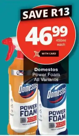 Checkers Domestos Power Foam All Variants offer