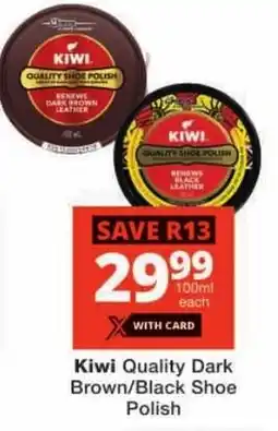 Checkers Kiwi Quality Dark Brown/ Black Shoe Polish offer