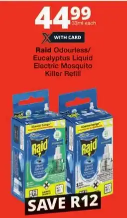 Checkers Raid Odourless/ Eucalyptus Liquid Electric Mosquito Killer Refill offer