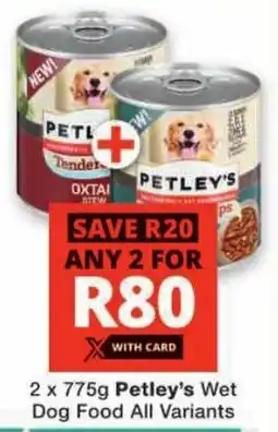 Checkers Petley's Wet Dog Food All Variants offer