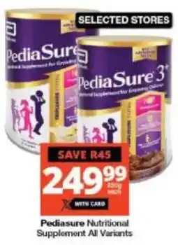 Checkers Pediasure Nutritional Supplement All Variants offer