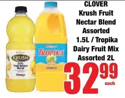 Boxer Superstores CLOVER Krush Fruit Nectar Blend Assorted/ Tropika Dairy Fruit Mix Assorted offer