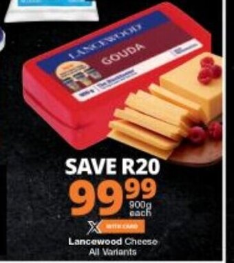 Checkers Lancewood Cheese All Variants 900g offer