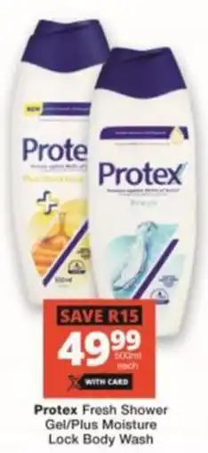 Checkers Hyper Protex Fresh Shower Gel/ Plus Moisture Lock Body Wash offer