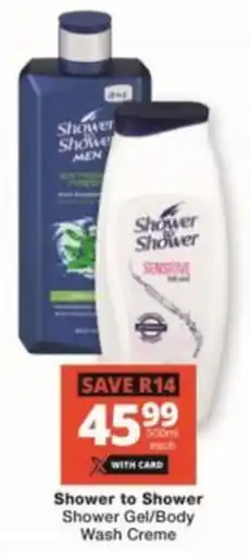 Checkers Hyper Shower to Shower Shower Gel/ Body Wash Creme offer