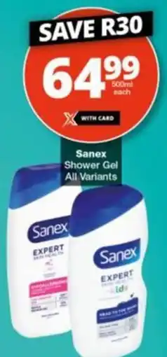 Checkers Hyper Sanex Shower Gel All Variants offer