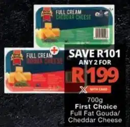 Checkers Hyper First Choice Full Fat Gouda/ Cheddar Cheese offer