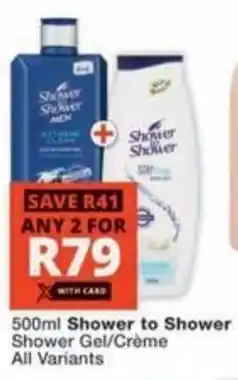 Checkers Hyper Shower to Shower Shower Gel/ Crème All Variants offer
