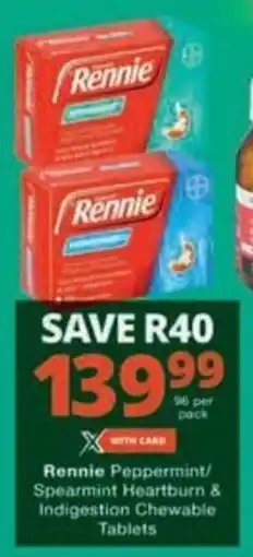 Checkers Hyper Rennie Peppermint/ Spearmint Heartburn & Indigestion Chewable Tablets offer