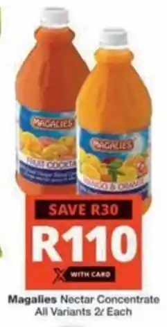 Checkers Hyper Magalies Nectar Concentrate All Variants offer