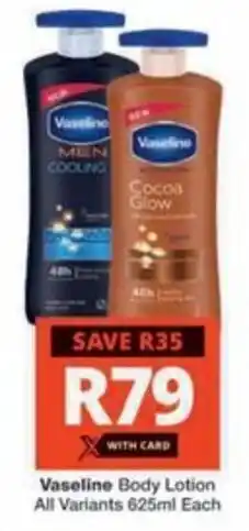 Checkers Hyper Vaseline Body Lotion All Variants offer