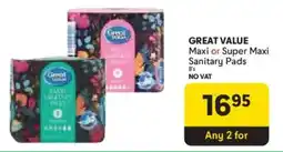 Makro GREAT VALUE Maxi or Super Maxi Sanitary Pads offer