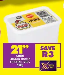 Shoprite GOLDI CHICKEN FROZEN CHICKEN LIVERS 500g offer