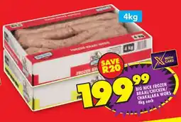Shoprite BIG NICK FROZEN BRAAI/CHICKEN/CHAKALAKA WORS 4kg each offer