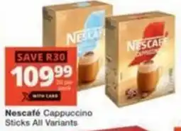 Checkers Hyper Nescafé Cappuccino Sticks All Variants offer