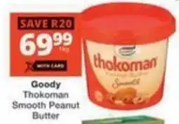 Checkers Hyper Goody Thokoman Smooth Peanut Butter offer