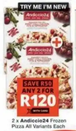 Checkers Hyper Andiccio24 Frozen Pizza All Variants offer