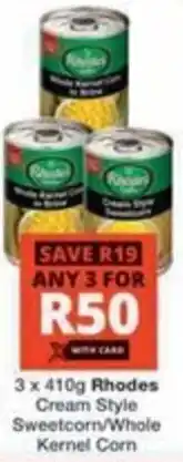 Checkers Hyper Rhodes Cream Style Sweetcorn/ Whole Kernel Corn offer