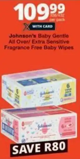 Checkers Hyper Johnson's Baby Gentle All Over/ Extra Sensitive Fragrance Free Baby Wipes offer