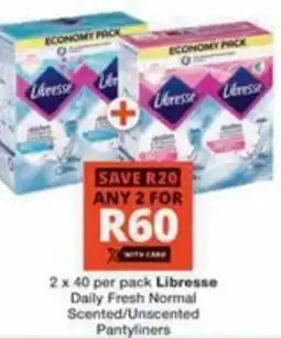 Checkers Hyper Libresse Daily Fresh Normal Scented/ Unscented Pantyliners offer