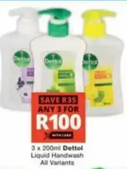 Checkers Hyper Dettol Liquid Handwash All Variants offer