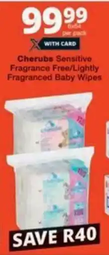 Checkers Hyper Cherubs Sensitive Fragrance Free/ Lightly Fragranced Baby Wipes offer