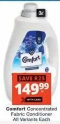 Checkers Hyper Comfort Concentrated Fabric Conditioner All Variants offer