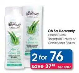 Clicks Oh So Heavenly Classic Care Shampoo or Conditioner offer
