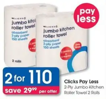 Clicks Pay Less 2-Ply Jumbo Kitchen Roller Towel