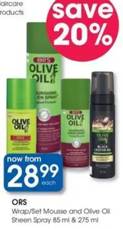 Clicks ORS Wrap/ Set Mousse and Olive Oil Sheen Spray offer