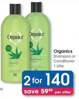 Clicks Organics Shampoo or Conditioner offer