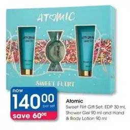 Clicks Atomic Sweet Flirt Gift Set offer