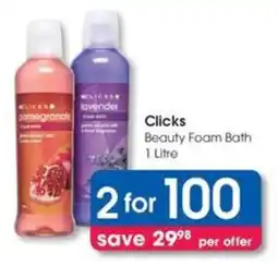 Clicks Clicks Beauty Foam Bath offer