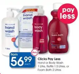 Clicks Clicks Pay Less Hand or Body Wash, Refills, or Foam Bath offer