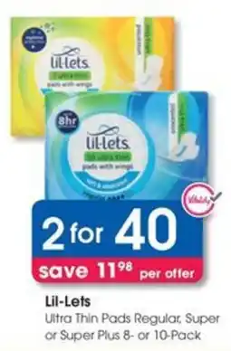 Clicks Lil-Lets Ultra Thin Pads Regular, Super or Super Plus offer
