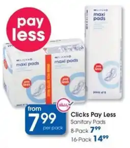 Clicks Clicks Pay Less Sanitary Pads offer