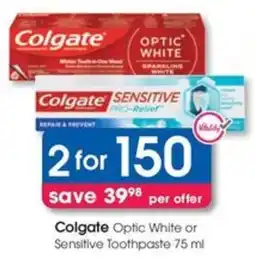Clicks Colgate Optic White or Sensitive Toothpaste offer