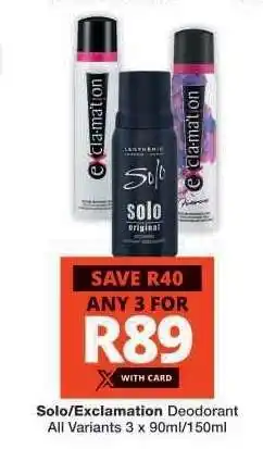 Checkers Solo/Exclamation Deodorant offer