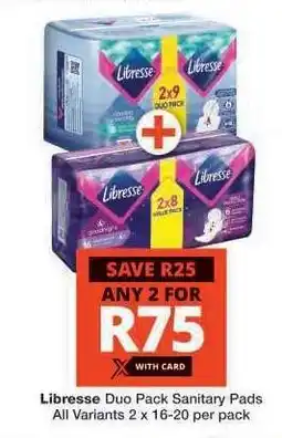 Checkers Libresse Duo Pack Sanitary Pads offer