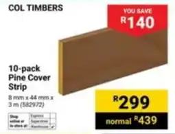 Builders Express Col Timbers Pine Cover Strip offer