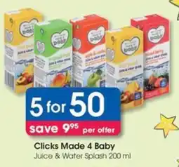 Clicks Clicks Made 4 Baby Juice & Water Splash offer