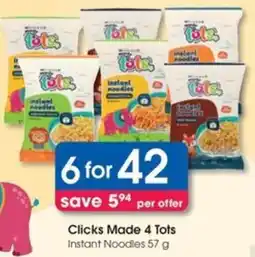 Clicks Clicks Made 4 Tots Instant Noodles offer