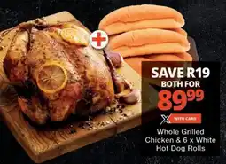 Checkers Whole Grilled Chicken & White Hot Dog Rolls offer