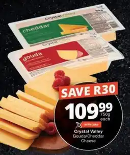 Checkers Crystal Valley Gouda/ Cheddar Cheese offer
