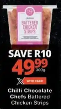 Checkers Chilli Chocolate Chefs Battered Chicken Strips offer