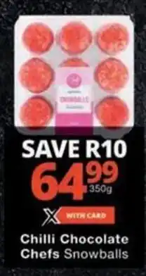 Checkers Chilli Chocolate Chefs Snowballs offer