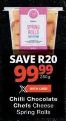 Checkers Chilli Chocolate Chefs Cheese Spring Rolls offer
