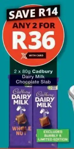 Checkers Cadbury Dairy Milk Chocolate Slab offer