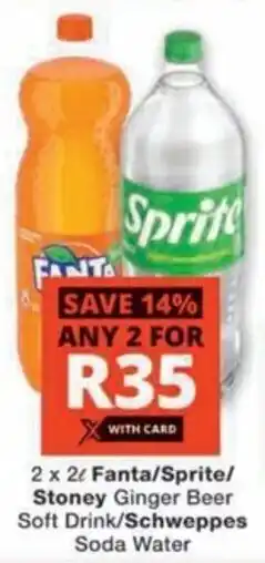 Checkers Fanta/ Sprite/ Stoney Ginger Beer Soft Drink/ Schweppes Soda Water offer