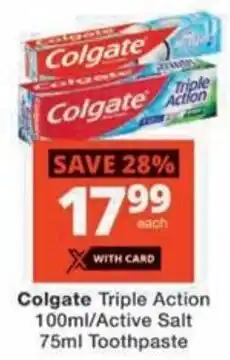 Checkers Colgate Triple Action/ Active Salt Toothpaste offer